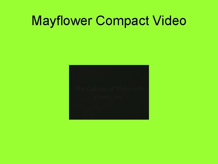 Mayflower Compact Video 