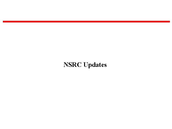 NSRC Updates 