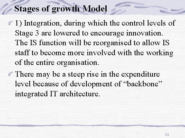 Stages of growth Model 1) Integration, during which the control levels of Stage 3