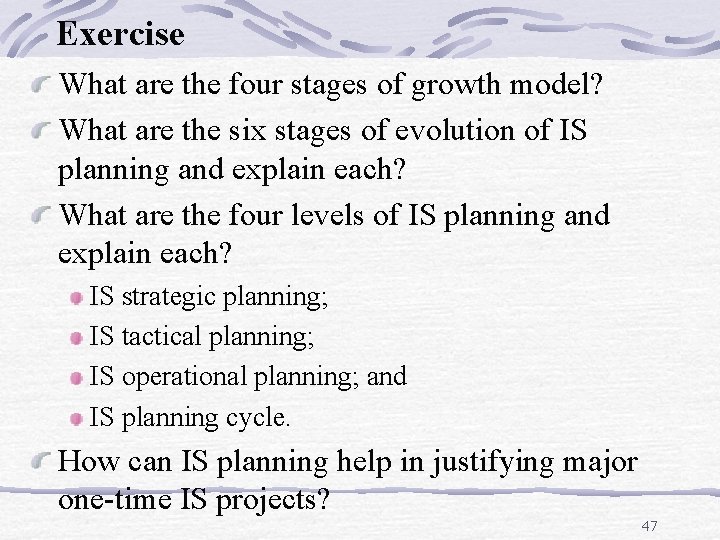 Exercise What are the four stages of growth model? What are the six stages