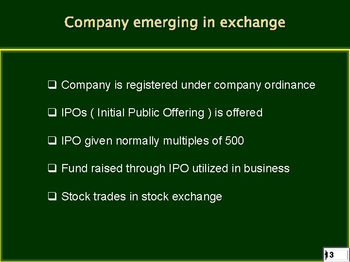 Company emerging in exchange q Company is registered under company ordinance q IPOs (
