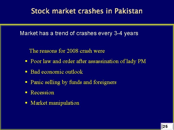 Stock market crashes in Pakistan Market has a trend of crashes every 3 -4