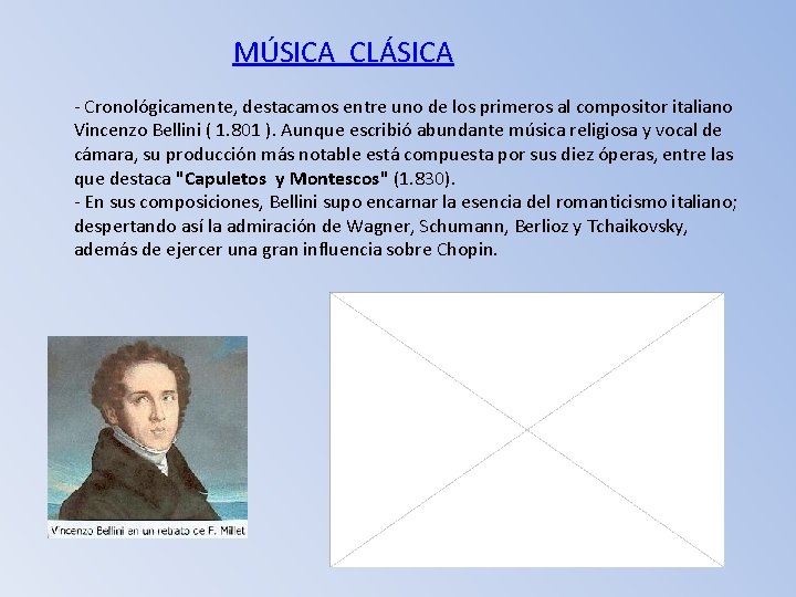 MÚSICA CLÁSICA - Cronológicamente, destacamos entre uno de los primeros al compositor italiano Vincenzo