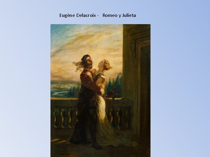 Eugène Delacroix - Romeo y Julieta 