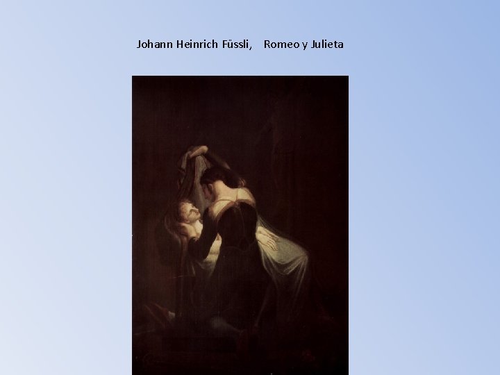 Johann Heinrich Füssli, Romeo y Julieta 