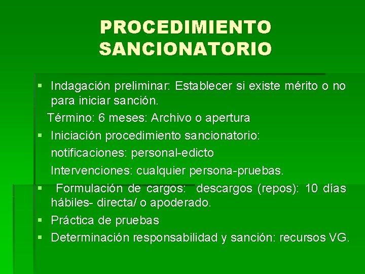 PROCEDIMIENTO SANCIONATORIO § Indagación preliminar: Establecer si existe mérito o no para iniciar sanción.