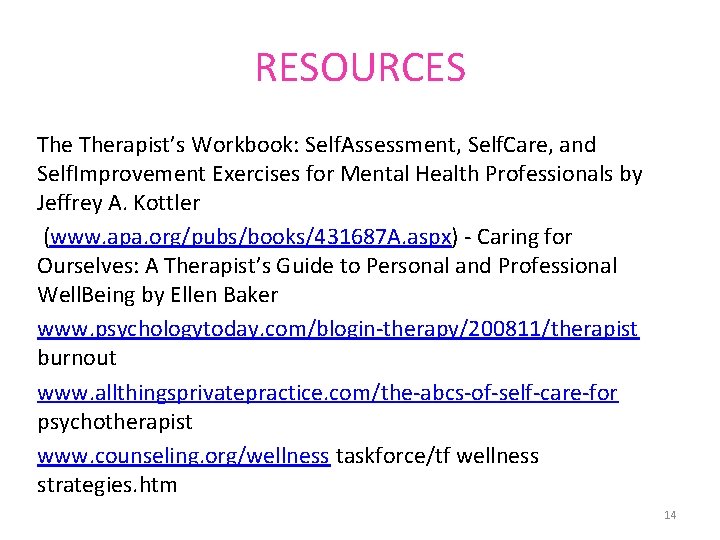 RESOURCES Therapist’s Workbook: Self. Assessment, Self. Care, and Self. Improvement Exercises for Mental Health