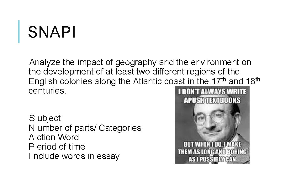 SNAPI Analyze the impact of geography and the environment on the development of at