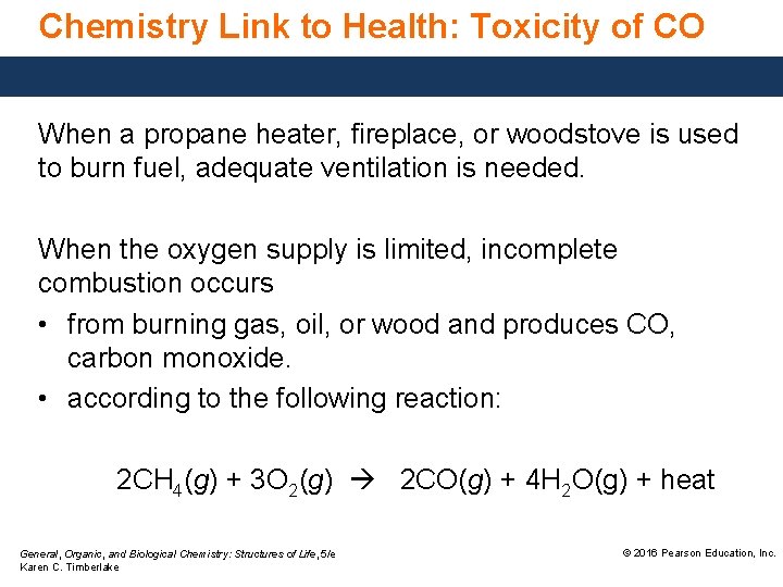 Chemistry Link to Health: Toxicity of CO When a propane heater, fireplace, or woodstove
