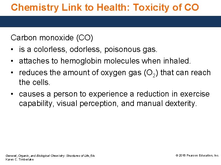 Chemistry Link to Health: Toxicity of CO Carbon monoxide (CO) • is a colorless,