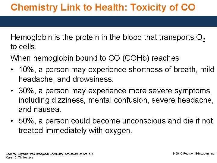 Chemistry Link to Health: Toxicity of CO Hemoglobin is the protein in the blood
