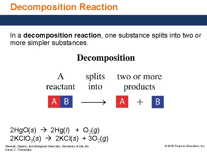 Decomposition Reaction In a decomposition reaction, one substance splits into two or more simpler