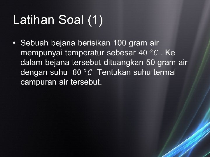 Latihan Soal (1) • Latihan Soal (1) •