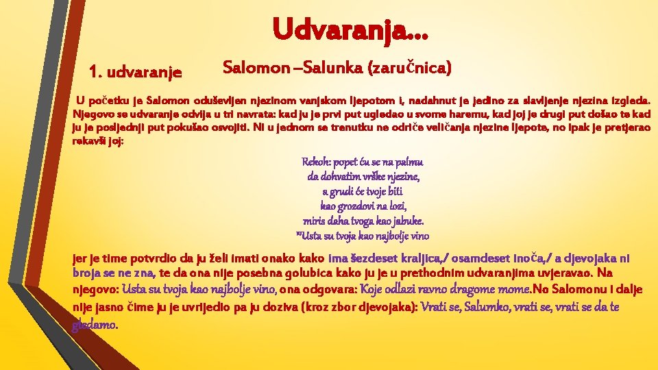 Udvaranja. . . 1. udvaranje Salomon –Salunka (zaručnica) U početku je Salomon oduševljen njezinom