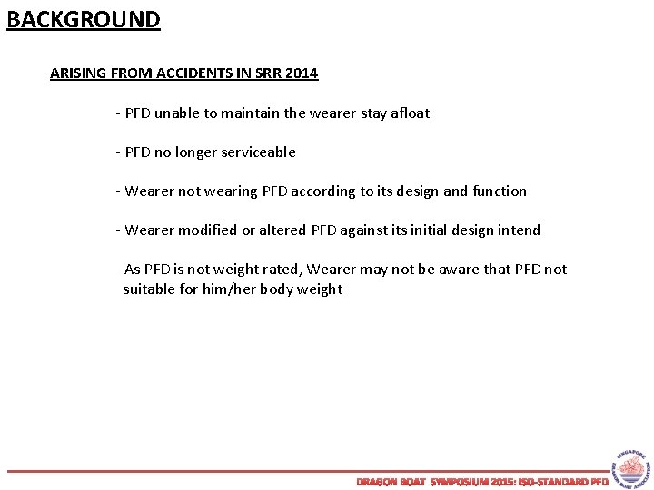 BACKGROUND ARISING FROM ACCIDENTS IN SRR 2014 - PFD unable to maintain the wearer