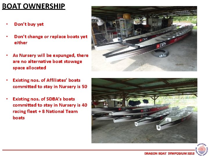 BOAT OWNERSHIP • Don’t buy yet • Don’t change or replace boats yet either