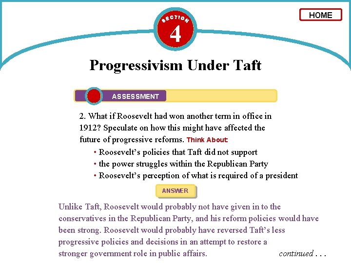 4 HOME Progressivism Under Taft ASSESSMENT 2. What if Roosevelt had won another term