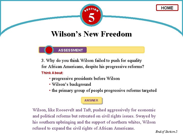 HOME 5 Wilson’s New Freedom ASSESSMENT 3. Why do you think Wilson failed to