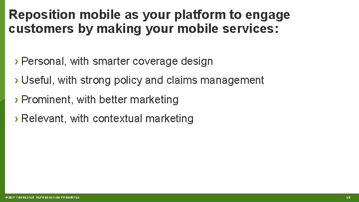 Reposition mobile as your platform to engage customers by making your mobile services: ›