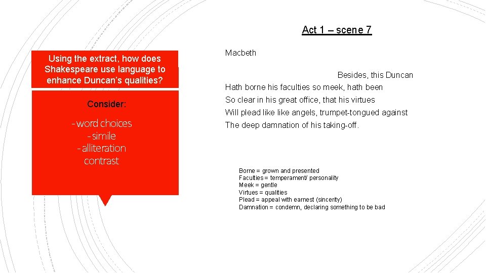 Act 1 – scene 7 Using the extract, how does Shakespeare use language to