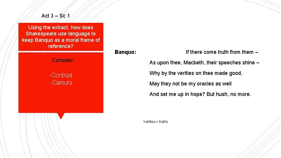 Act 3 – Sc 1 Using the extract, how does Shakespeare use language to