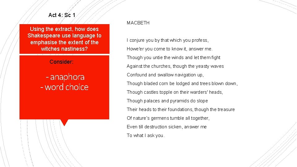 Act 4: Sc 1 MACBETH Using the extract, how does Shakespeare use language to