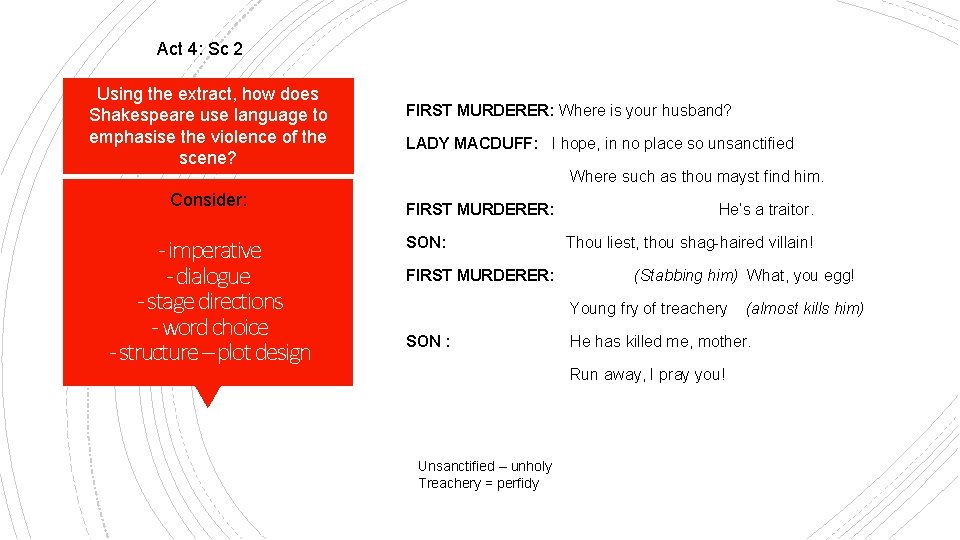 Act 4: Sc 2 Using the extract, how does Shakespeare use language to emphasise