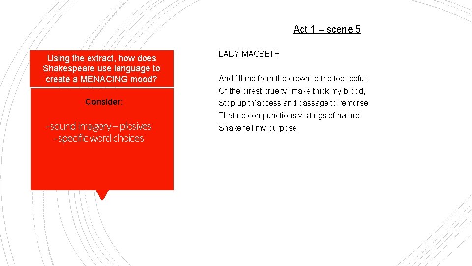 Act 1 – scene 5 Using the extract, how does Shakespeare use language to