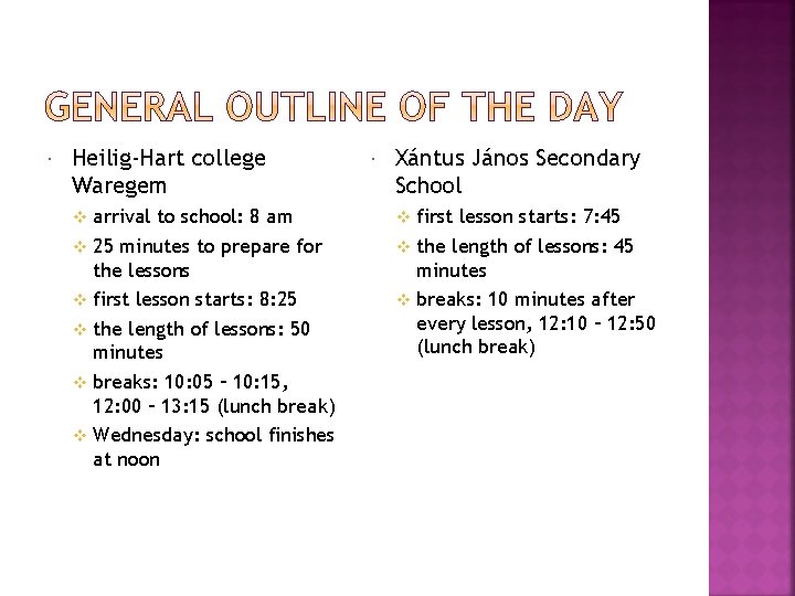  Heilig-Hart college Waregem arrival to school: 8 am v 25 minutes to prepare
