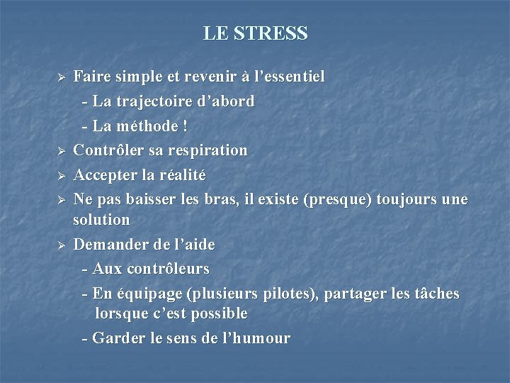 LE STRESS Ø Ø Ø Faire simple et revenir à l’essentiel - La trajectoire