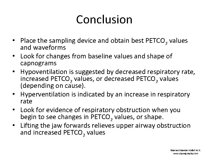 Conclusion • Place the sampling device and obtain best PETCO 2 values and waveforms