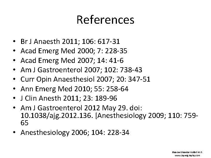 References Br J Anaesth 2011; 106: 617 -31 Acad Emerg Med 2000; 7: 228