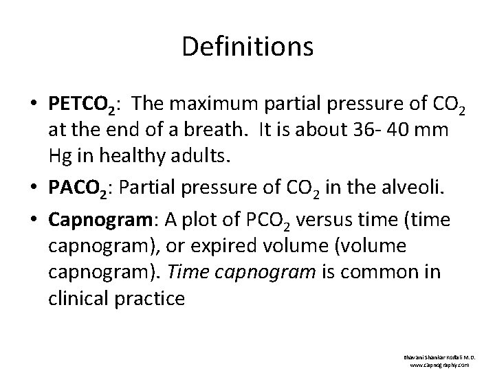 Definitions • PETCO 2: The maximum partial pressure of CO 2 at the end