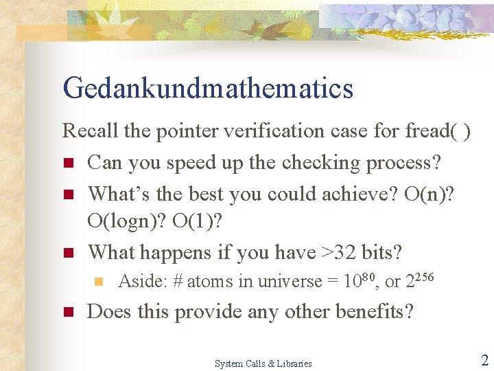 Gedankundmathematics Recall the pointer verification case for fread( ) n Can you speed up