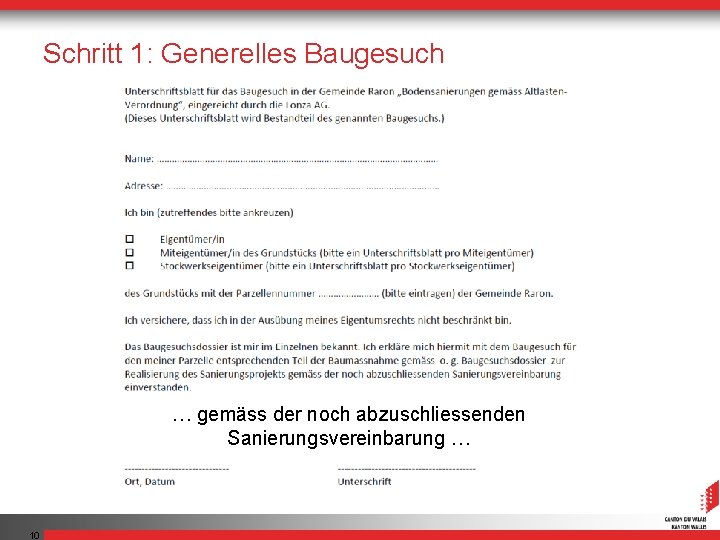 Schritt 1: Generelles Baugesuch … gemäss der noch abzuschliessenden Sanierungsvereinbarung … 10 