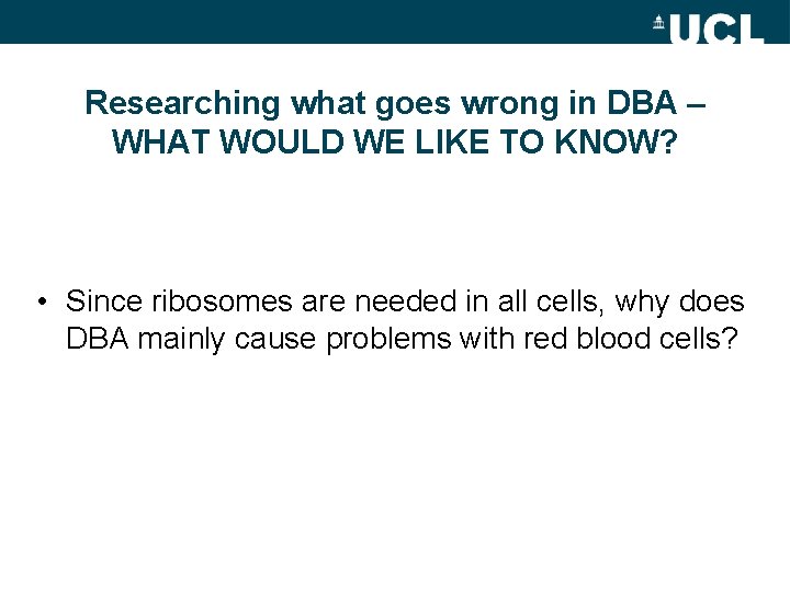 Researching what goes wrong in DBA – WHAT WOULD WE LIKE TO KNOW? •