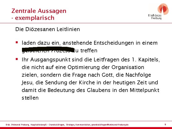 Zentrale Aussagen - exemplarisch Die Diözesanen Leitlinien § laden dazu ein, anstehende Entscheidungen in