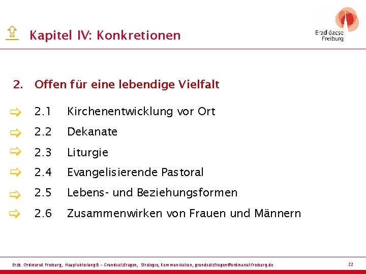 Kapitel IV: Konkretionen 2. Offen für eine lebendige Vielfalt 2. 1 Kirchenentwicklung vor Ort