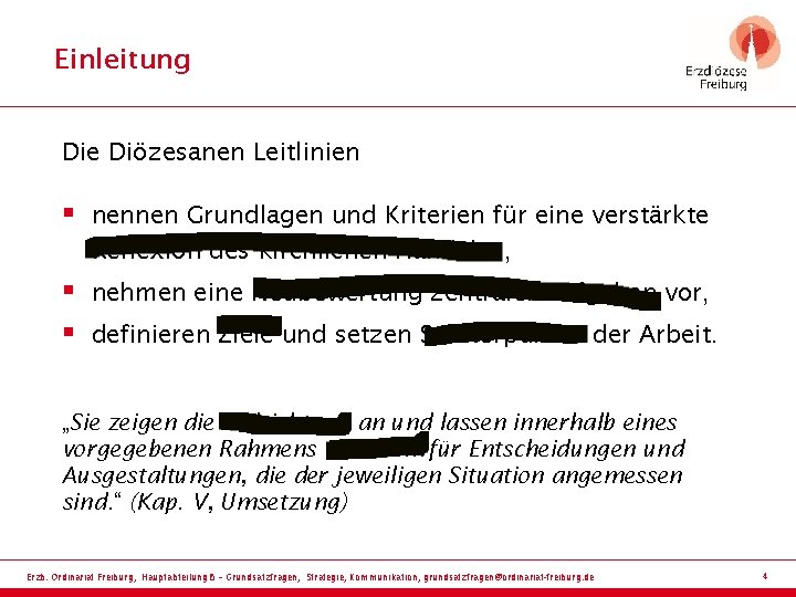 Einleitung Die Diözesanen Leitlinien § nennen Grundlagen und Kriterien für eine verstärkte Reflexion des