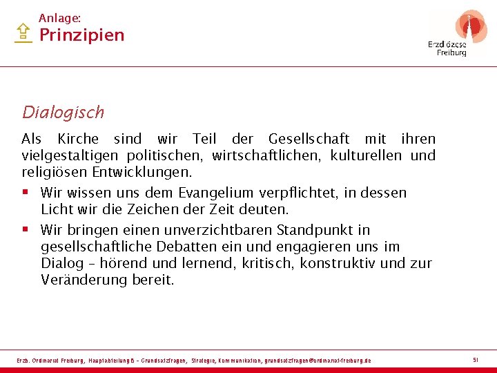 Anlage: Prinzipien Dialogisch Als Kirche sind wir Teil der Gesellschaft mit ihren vielgestaltigen politischen,