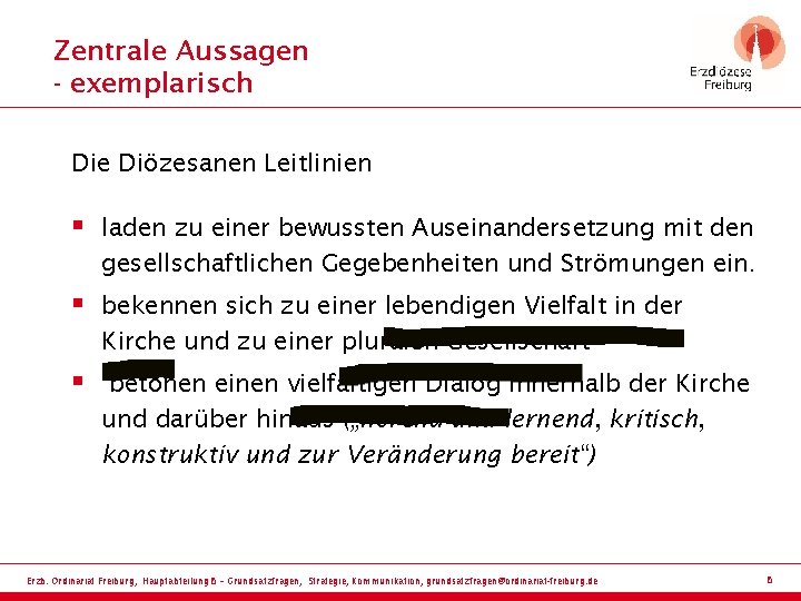 Zentrale Aussagen - exemplarisch Die Diözesanen Leitlinien § laden zu einer bewussten Auseinandersetzung mit