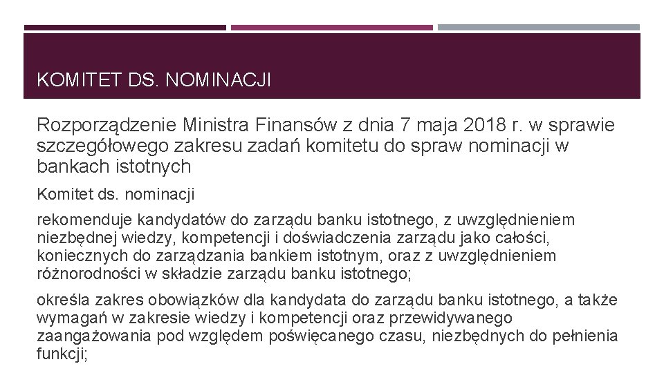 KOMITET DS. NOMINACJI Rozporządzenie Ministra Finansów z dnia 7 maja 2018 r. w sprawie