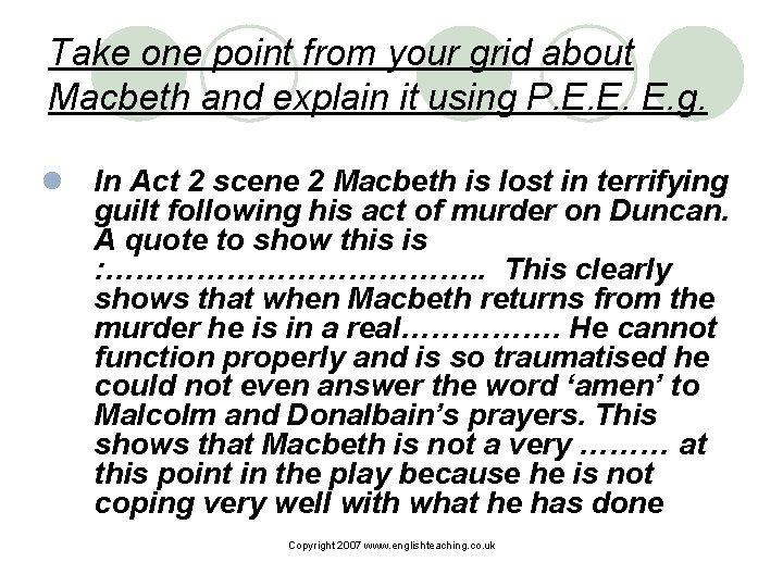 Take one point from your grid about Macbeth and explain it using P. E.