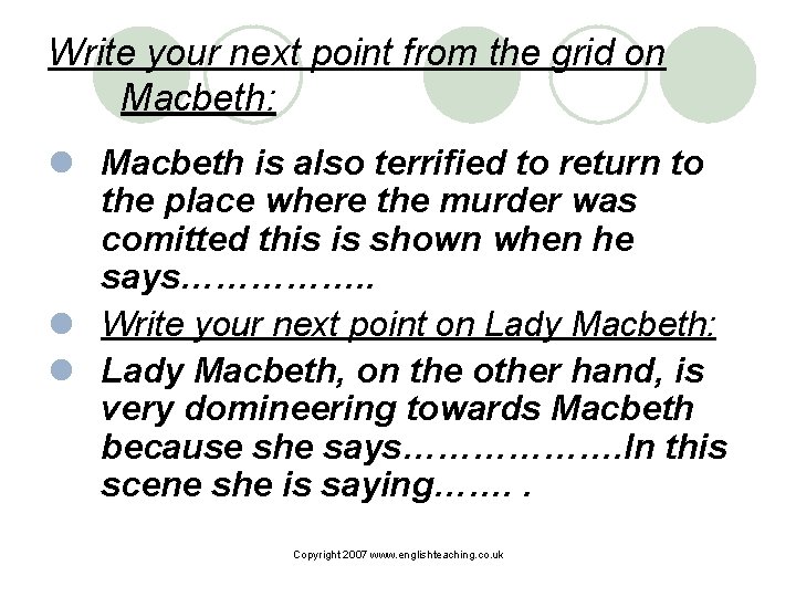 Write your next point from the grid on Macbeth: l Macbeth is also terrified