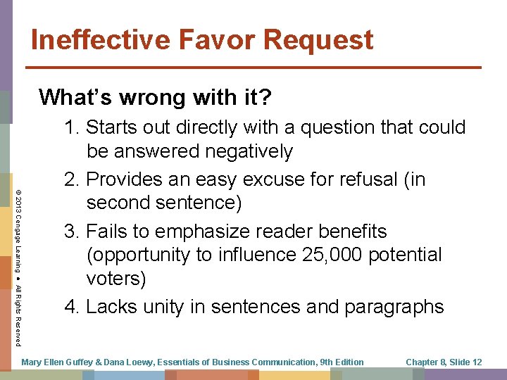 Ineffective Favor Request What’s wrong with it? © 2013 Cengage Learning ● All Rights