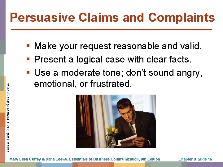 Persuasive Claims and Complaints © 2013 Cengage Learning ● All Rights Reserved § Make