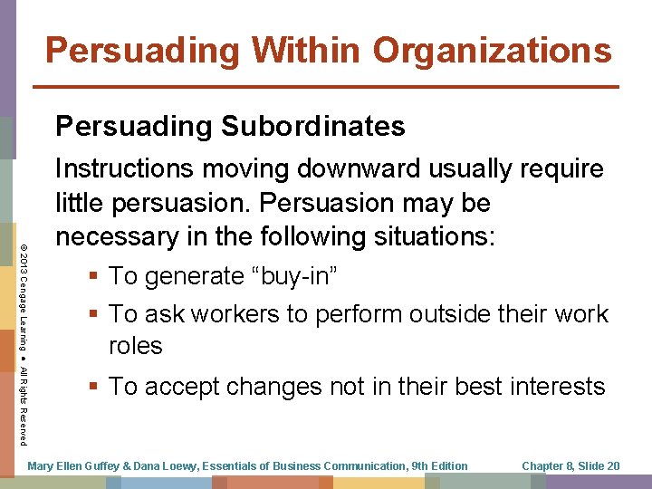 Persuading Within Organizations Persuading Subordinates © 2013 Cengage Learning ● All Rights Reserved Instructions
