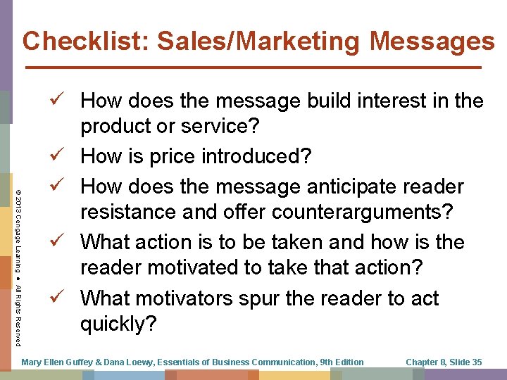 Checklist: Sales/Marketing Messages © 2013 Cengage Learning ● All Rights Reserved ü How does