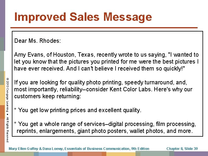 Improved Sales Message Dear Ms. Rhodes: Amy Evans, of Houston, Texas, recently wrote to