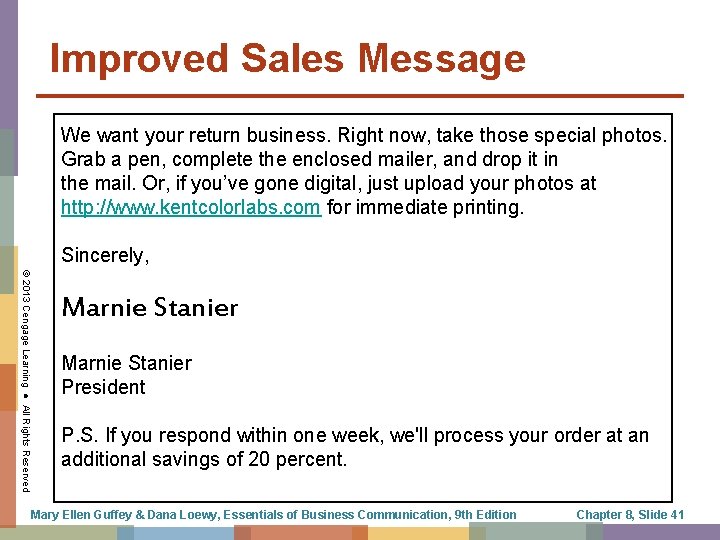 Improved Sales Message We want your return business. Right now, take those special photos.